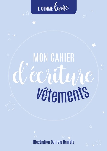 Mon cahier d’écriture : vêtements