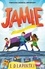 Jamie. A joyful story of friendship, bravery and acceptance