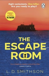 L. D. Smithson - The Escape Room - Squid Game meets The Traitors, a gripping debut thriller about a reality TV show that turns deadly.