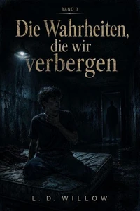 Die Wahrheiten, die wir verbergen: Band 3