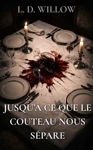 Jusqu’à ce que le couteau nous sépare