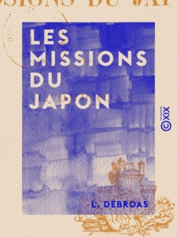 L. Debroas - Les Missions du Japon.