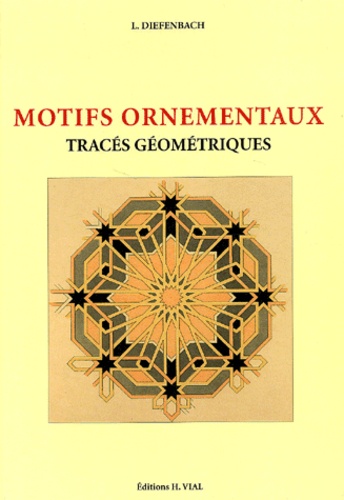 L Diefenbach - Motifs Ornementaux. Traces Geometriques.