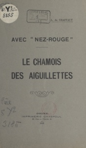 L. du Chaffaut - Avec Nez-rouge - Le chamois des Aiguillettes.