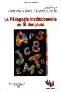 La pédagogie institutionnelle au fil des jours