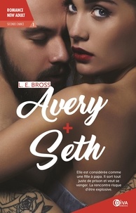 L-E Bross - Seconde chance Tome 1 : Avery + Seth.