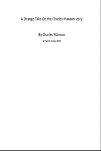 A Strange Take On The Charles Manson Story