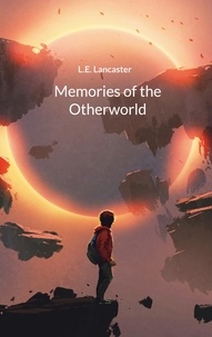 L.E. Lancaster - Memories of the Otherworld.