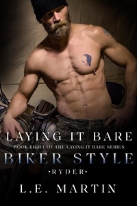  L.E. Martin - Laying It Bare Biker Style ~ Ryder - Laying it Bare, #8.