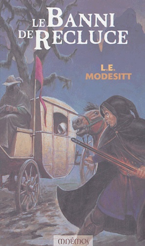 L-E Modesitt - Le Monde de Recluce Tome 1 : Le banni de Recluce.