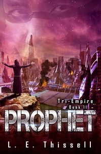  L. E. Thissell - Prophet - Tri-Empire, #2.