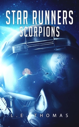  L.E. Thomas - Star Runners: Scorpions - Star Runners Universe, #4.