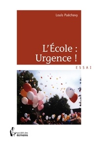 Louis Puechavy - L'Ecole : Urgence !.