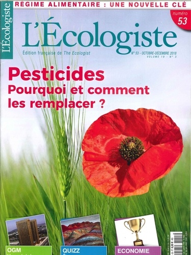  L'Ecologiste - L'Ecologiste N° 53, octobre/décembre 2018 : Pesticides - Pourquoi et comment les remplacer ?.