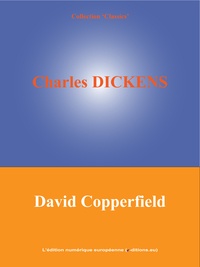  L'Edition Numérique Européenne et Charles Dickens - David Copperfield.