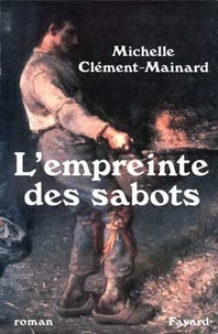 Michelle Clément-Mainard - L'empreinte des sabots.