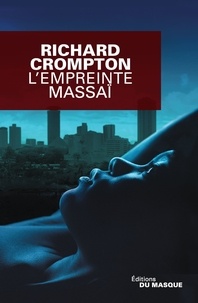 Richard Crompton - L'empreinte Massaï.