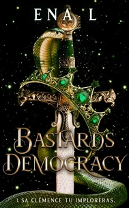 Bastards Democracy, livre 1