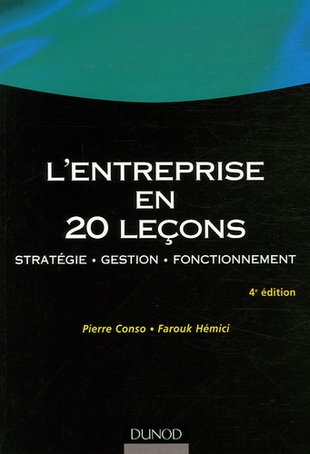 Pierre Conso et Farouk Hémici - L'entreprise en 20 leçons - Stratégie Gestion Fonctionnement.
