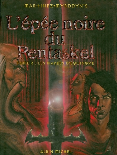 L'épée Noire du Pentaskel - Tome 03. Les marées d'équinoxe