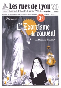 Morgane Velten - Les rues de Lyon N° 40, avril 2018 : L'exorcisme du couvent.