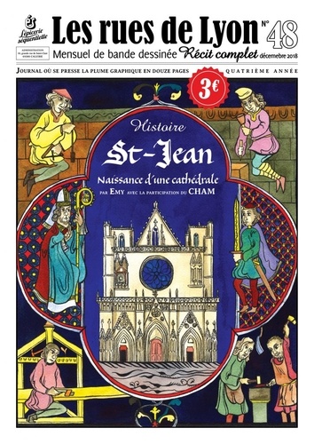  Emy - Les rues de Lyon N° 48, décembre 2018 : S-Jean - Naissance d'une cathédrale.