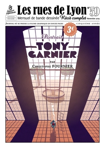 Christophe Fournier - Les rues de Lyon N° 59 : Tony Garnier - Portrait.