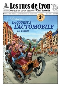 Céheu - Les rues de Lyon N° 65, mai 2020 : La course à l'automobile.
