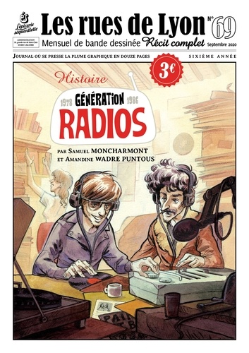 Samuel Moncharmont et Amandine Wadre Puntous - Les rues de Lyon N° 69 : Génération Radios - 1978-1986.