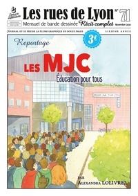 Alexandra Lolivrel - Les rues de Lyon N° 71 : Les MJC - Education pour tous.