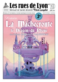 Océane Sandon et Tam Jouvray - Les rues de Lyon N° 79 : La Mâchecroute - Le dragon du Rhône.