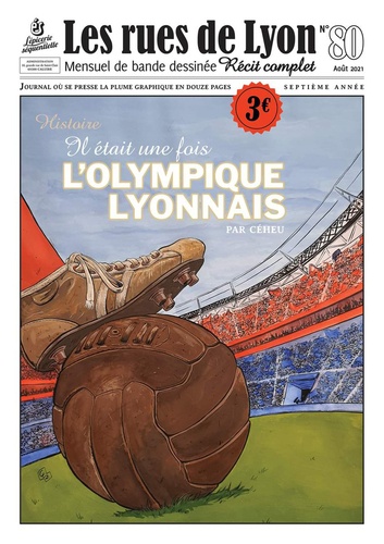  Céheu - Les rues de Lyon N° 80 : Il était une fois l'Olympique Lyonnais.