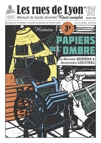 Alexandra Lolivrel et Mathieu Rebière - Les rues de Lyon N° 97 : Papiers de l'ombre.