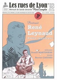 Damien Martinière et Bastien Castres - Les rues de Lyon N° 98, février 2023 : René Leynaud - Poète résistant.