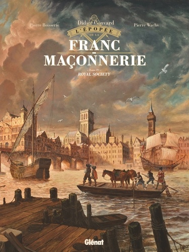 L'Épopée de la franc-maçonnerie - Tome 04. Royal Society