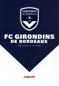  L'Equipe - FC Girondins de Bordeaux.