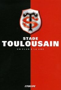  L'Equipe - Stade Toulousain - Un club à la une.