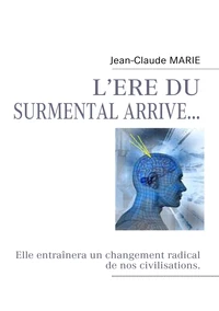 Lère du surmental arrive...