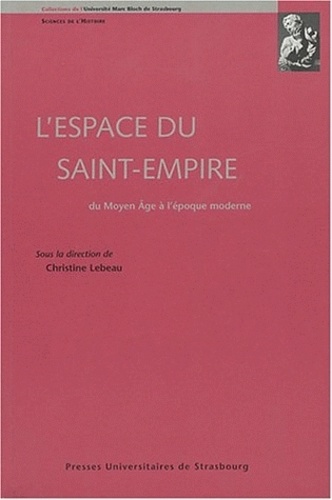 L'espace du Saint-Empire. Du Moyen Age à l'époque moderne
