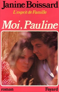 L'ESPRIT DE FAMILLE TOME 4 . MOI, PAULINE