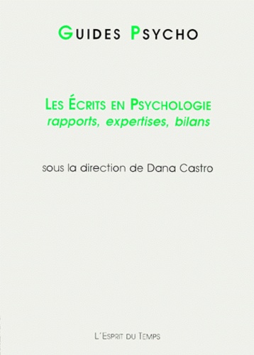  L'esprit du temps - Les Ecrits En Psychologie. Rapports, Expertises, Bilans.