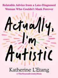 Actually, I'm Autistic