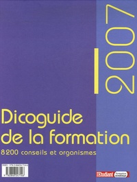  L'Etudiant - Dicoguide de la formation en 2 volumes - 8 200 conseils et organismes + Guide du responsable de formation.