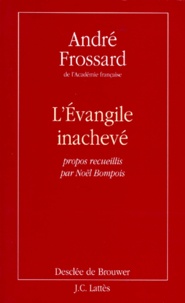 André Frossard - L'Évangile inachevé.