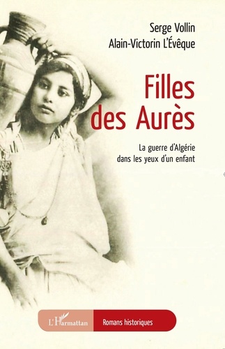 Filles des Aurès. La guerre d'Algérie dans les yeux d'un enfant