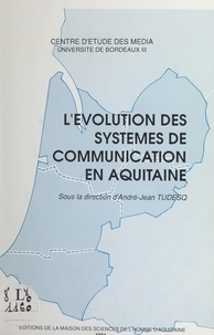André-Jean Tudesq - L'évolution des systèmes de communication en Aquitaine.