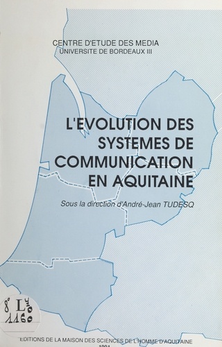 L'évolution des systèmes de communication en Aquitaine