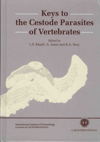 L-F Khalil et A Jones - Keys to the Cestode Parasites of Vertebrates.