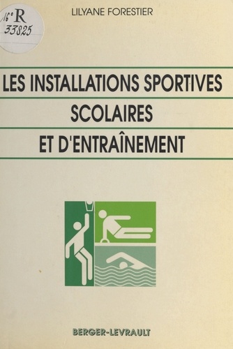 Les installations sportives, scolaires et d'entraînement