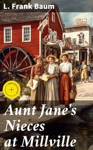 Aunt Jane's Nieces at Millville